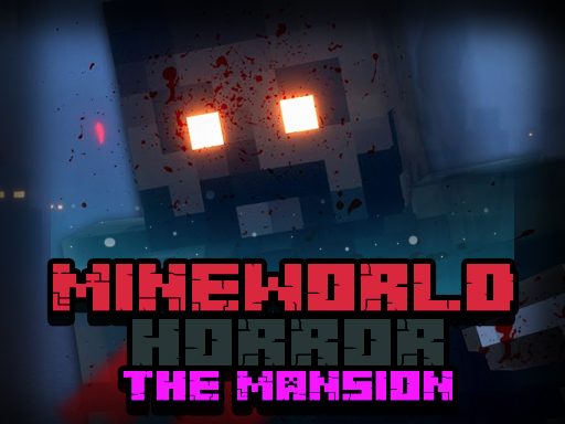 MineWorld Horror The Mansion gratuit sur Jeu.org